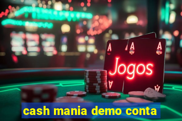 cash mania demo conta